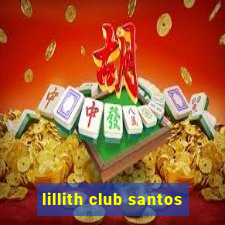 lillith club santos